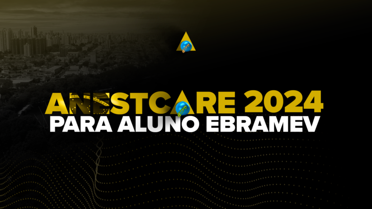 ANESTCARE BRAZIL 2024 – Presencial Alunos Ebramev