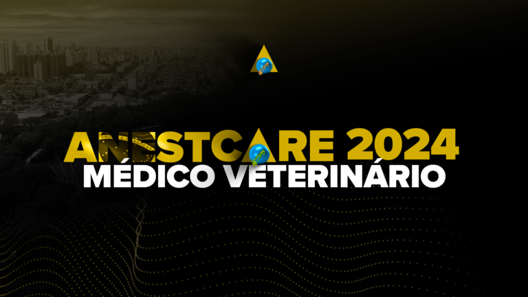 ANESTCARE BRAZIL 2024 – Presencial Médicos Veterinários
